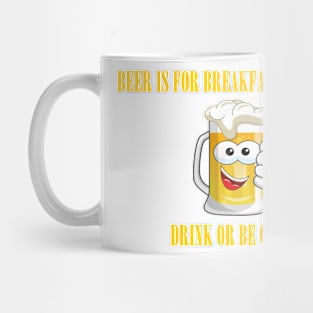 Beer is Breakfast Mug